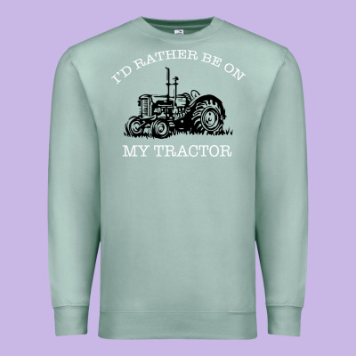 I'd Rather Be On My Tractor Premium Sweatshirt Designed By Bettercallsaul