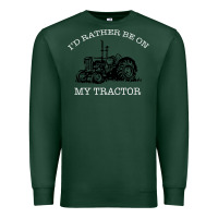 Sports Green I'D Rather Be On My Tractor Premium Sweatshirt - Bettercallsaul