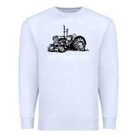 White I'D Rather Be On My Tractor Premium Sweatshirt - Bettercallsaul