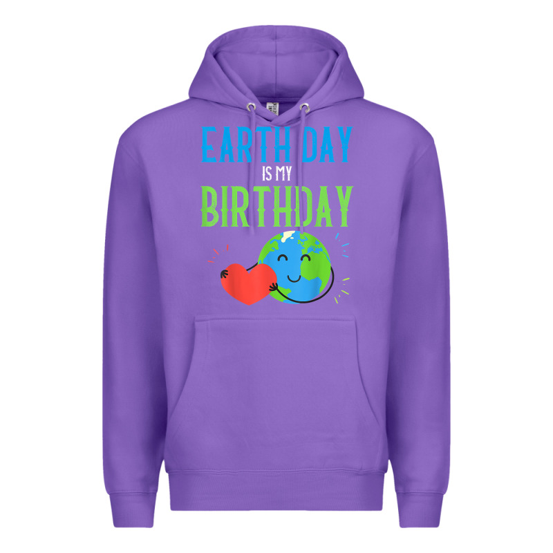 Earth Day Is My Birthday Shirt Pro Environment Party Gift T Shirt Premium Hoodie by linhVisuals | Teevron