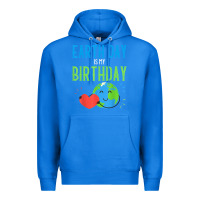 True Royal earth day is my birthday shirt pro environment party gift t shirt Premium Hoodie - linhVisuals