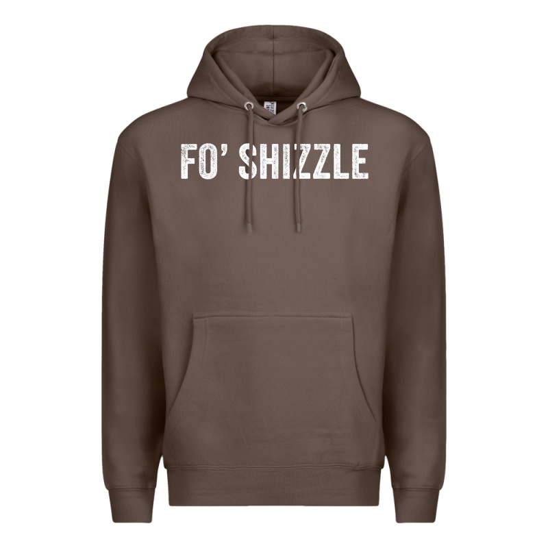 Fo Shizzle Funny Sarcastic Novelty Gangster Hip Hop Rap T Shirt Premium Hoodie by linhVisuals | Teevron
