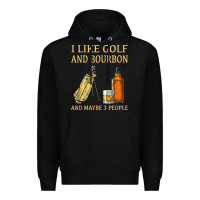 Black i like golf and bourbon and maybe 3 people t shirt Premium Hoodie - linhVisuals