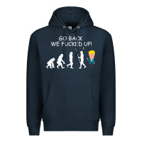 Navy go back we fucked up funny anti trump 2020 election apparel t shirt Premium Hoodie - linhVisuals