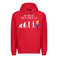 Red go back we fucked up funny anti trump 2020 election apparel t shirt Premium Hoodie - linhVisuals
