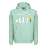 Seafoam go back we fucked up funny anti trump 2020 election apparel t shirt Premium Hoodie - linhVisuals