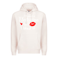Pale Pink i kissed an electrician and i liked it for girlfriend wife pullover ho Premium Hoodie - linhVisuals