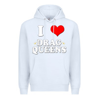 White i love drag queens  i heart drag queens t shirt Premium Hoodie - linhVisuals
