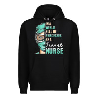 Black in a world full of princesses be a nurse funny travel nurse t shirt Premium Hoodie - linhVisuals