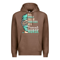 Chestnut in a world full of princesses be a nurse funny travel nurse t shirt Premium Hoodie - linhVisuals