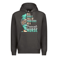 Smoke in a world full of princesses be a nurse funny travel nurse t shirt Premium Hoodie - linhVisuals