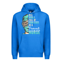 True Royal in a world full of princesses be a nurse funny travel nurse t shirt Premium Hoodie - linhVisuals