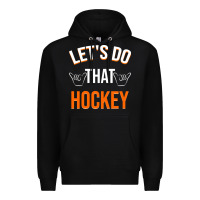 Black Lets Do That Hockey Premium Hoodie - linhVisuals