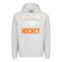 Dove Grey Lets Do That Hockey Premium Hoodie - linhVisuals
