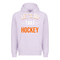 Lilac Lets Do That Hockey Premium Hoodie - linhVisuals