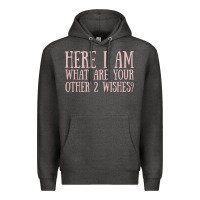 Charcoal Heather here i am what are your other 2 wishes Premium Hoodie - linhVisuals