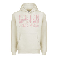 Oatmeal Heather here i am what are your other 2 wishes Premium Hoodie - linhVisuals