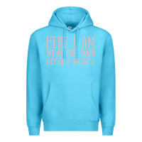 Ocean Blue here i am what are your other 2 wishes Premium Hoodie - linhVisuals