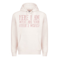 Pale Pink here i am what are your other 2 wishes Premium Hoodie - linhVisuals
