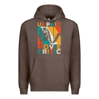 Coffee unpaid movie critic shirt film cinema motion picture fan t shirt Premium Hoodie - linhVisuals