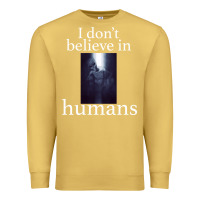 Antique Gold I don't believe i̇n humans Premium Sweatshirt - Bettercallsaul