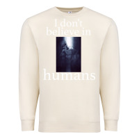 Sandshell I don't believe i̇n humans Premium Sweatshirt - Bettercallsaul