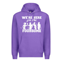 Purple we're here for the foursome funny sarcasm golf lover golfer t shirt Premium Hoodie - linhVisuals