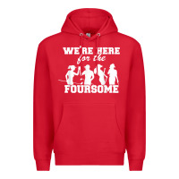 Red we're here for the foursome funny sarcasm golf lover golfer t shirt Premium Hoodie - linhVisuals
