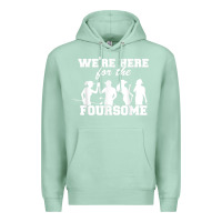 Seafoam we're here for the foursome funny sarcasm golf lover golfer t shirt Premium Hoodie - linhVisuals