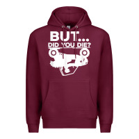 Burgundy mens but did you die atv four wheeler funny quad biker rider t shirt Premium Hoodie - linhVisuals