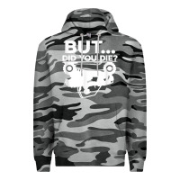 Slate Camo mens but did you die atv four wheeler funny quad biker rider t shirt Premium Hoodie - linhVisuals