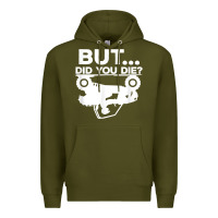 Army Green mens but did you die atv four wheeler funny quad biker rider t shirt Premium Hoodie - linhVisuals