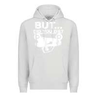 Dove Grey mens but did you die atv four wheeler funny quad biker rider t shirt Premium Hoodie - linhVisuals