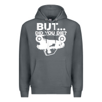 Rock mens but did you die atv four wheeler funny quad biker rider t shirt Premium Hoodie - linhVisuals