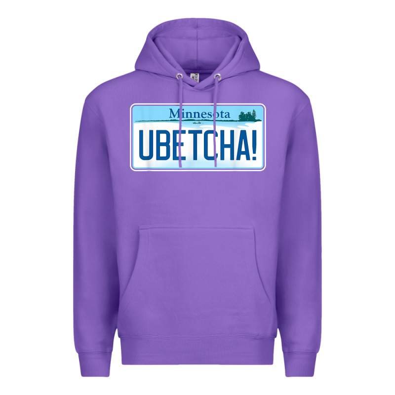Ubetcha (you Betcha) Minnesota License Plate T Shirt Premium Hoodie by linhVisuals | Teevron