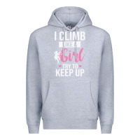 Heather Grey climbing climb mountain climbing like a girl 345 climb climbing lover Premium Hoodie - linhVisuals