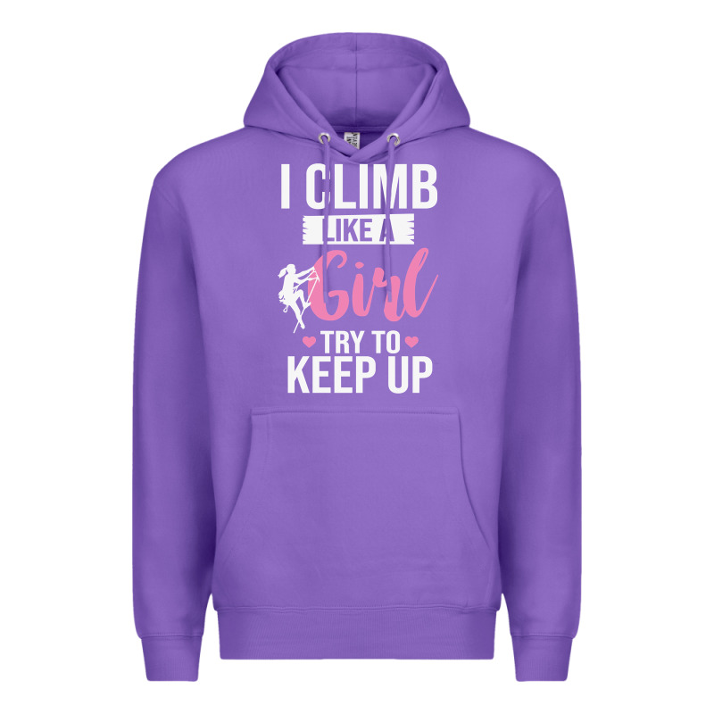 Climbing Climb Mountain Climbing Like A Girl 345 Climb Climbing Lover Premium Hoodie by linhVisuals | Teevron
