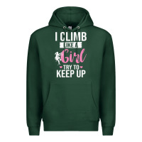Sports Green climbing climb mountain climbing like a girl 345 climb climbing lover Premium Hoodie - linhVisuals