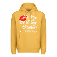 Mustard womens it's my birthday bitches! funny drunk party birthday girls v ne Premium Hoodie - linhVisuals