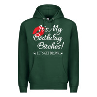 Sports Green womens it's my birthday bitches! funny drunk party birthday girls v ne Premium Hoodie - linhVisuals