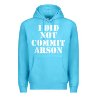 Ocean Blue i did not commit arson for arson investigator t shirt Premium Hoodie - linhVisuals