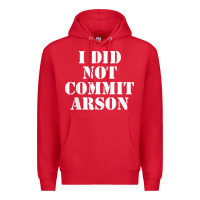 Red i did not commit arson for arson investigator t shirt Premium Hoodie - linhVisuals