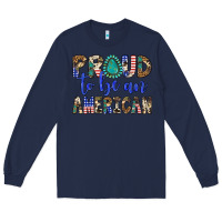 Navy proud to be an american Long Sleeve Tee - Artiststas