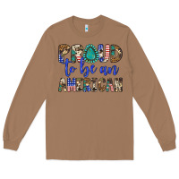 Toasted Coconut proud to be an american Long Sleeve Tee - Artiststas