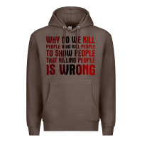 Coffee why do we kill people who kill people to show that killing people Premium Hoodie - linhVisuals