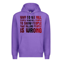 Purple why do we kill people who kill people to show that killing people Premium Hoodie - linhVisuals