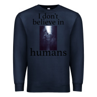 Navy I don't believe i̇n humans Premium Sweatshirt - Bettercallsaul