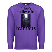 Purple I don't believe i̇n humans Premium Sweatshirt - Bettercallsaul