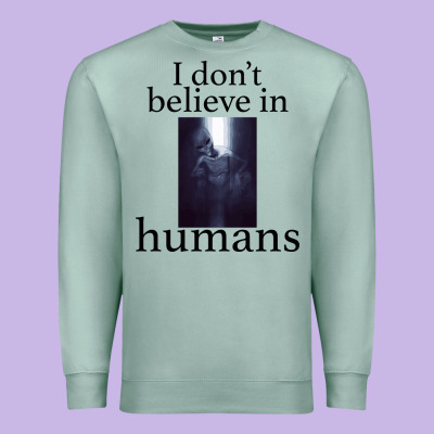 I Don't Believe İn Humans Premium Sweatshirt Designed By Bettercallsaul