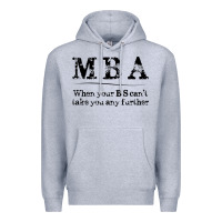Mba Graduation Gifts When Your Bs Can't Take You Further Premium Hoodie | Teevron